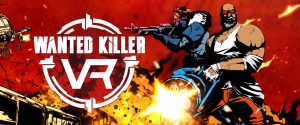 Wanted Killer VR